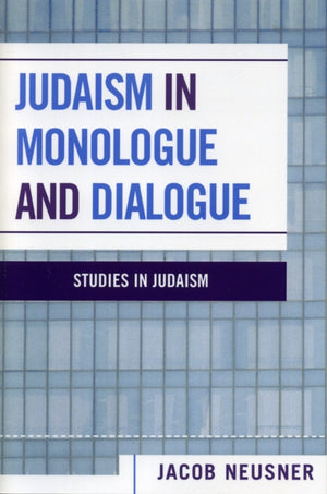 Judaism in Monologue and Dialogue