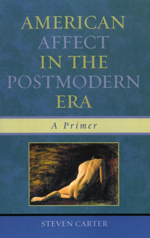 American Affect in the Postmodern Era