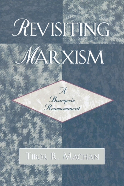 Book cover of: Revisiting Marxism. By: Tibor R. Machan