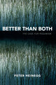 Book cover of: Better than Both. By: Peter Heinegg