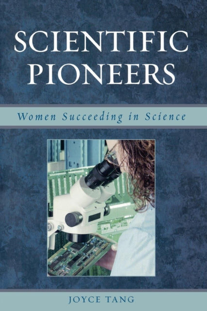 Book cover of: Scientific Pioneers. By: Joyce Tang