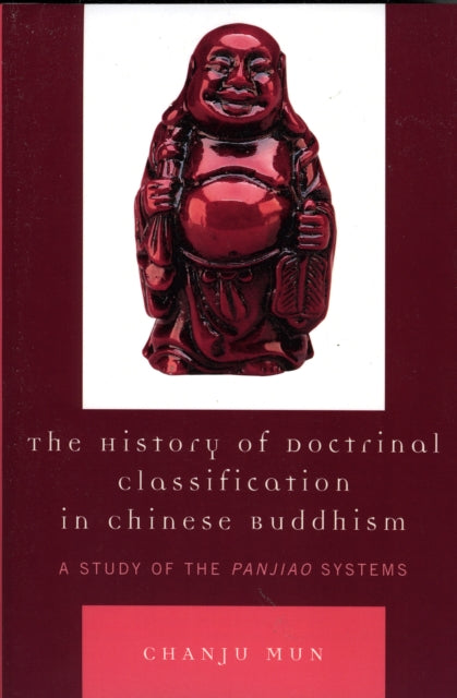 Book cover of: History of Doctrinal Classification in Chinese Buddhism. By: Chanju Mun