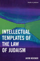 Book cover of: Intellectual Templates of the Law of Judaism. By: Jacob Neusner