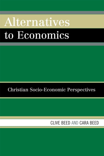 Book cover of: Alternatives to Economics. By: Beed Cara, Clive S. Beed