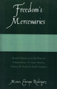 Book cover of: Freedom's Mercenaries. By: Moises Enrique Rodriguez