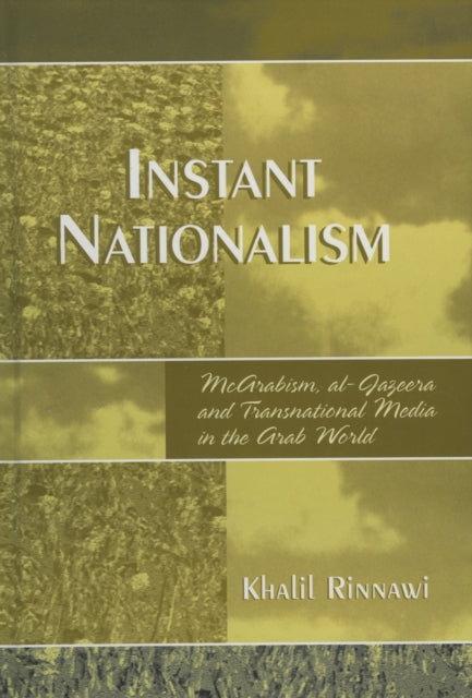 Book cover of: Instant Nationalism. By: Khalil Rinnawi