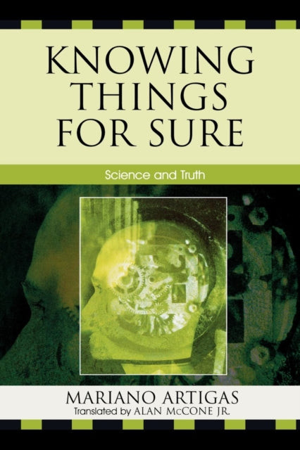 Book cover of: Knowing Things for Sure. By: Mariano Artigas