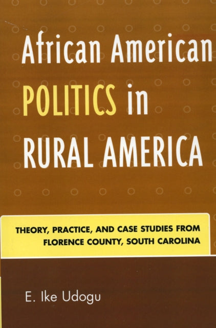Book cover of: African American Politics in Rural America. By: E. Ike Udogu