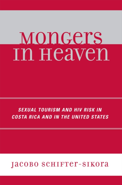 Book cover of: Mongers in Heaven. By: Jacobo Schifter, Jacobo Schifter-Sikora