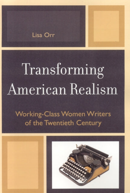 Book cover of: Transforming American Realism. By: Lisa Orr