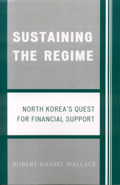 Book cover of: Sustaining the Regime. By: Robert D. Wallace, Robert Daniel Wallace