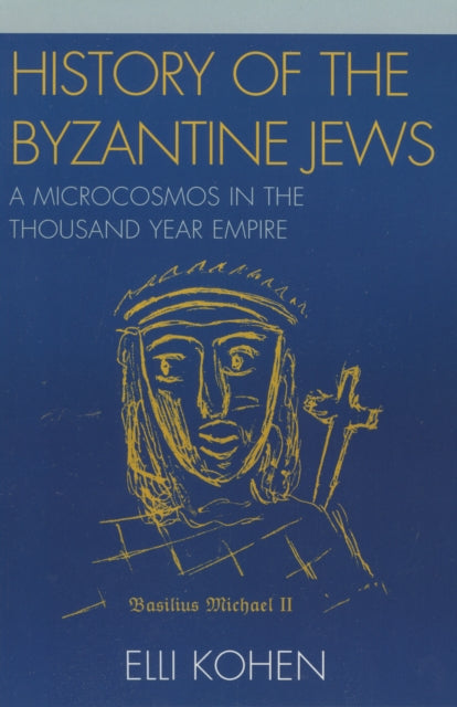 Book cover of: History of the Byzantine Jews. By: Elli Kohen