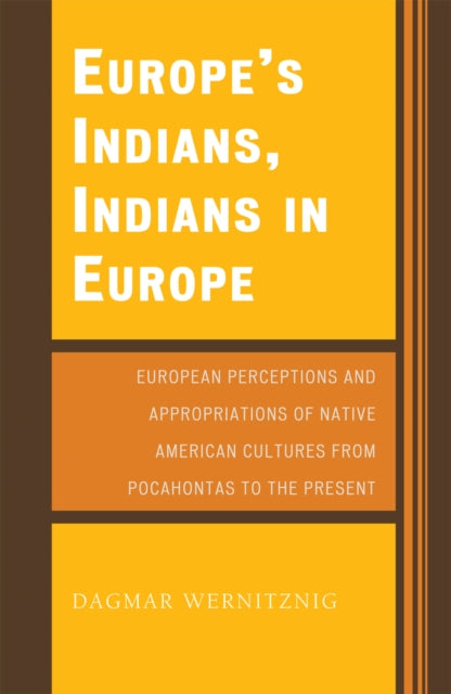Book cover of: Europe's Indians, Indians in Europe. By: Dagmar Wernitznig