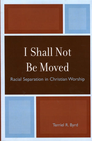 I Shall Not Be Moved