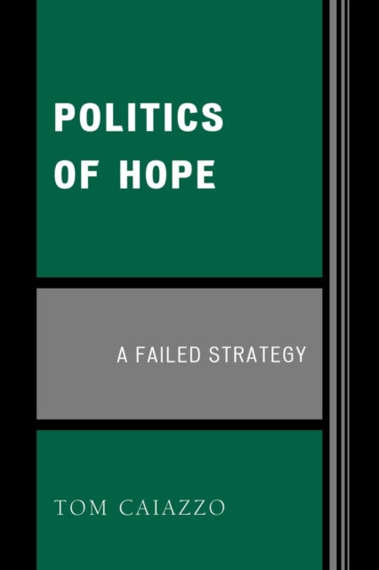 Book cover of: Politics of Hope. By: Tom Caiazzo