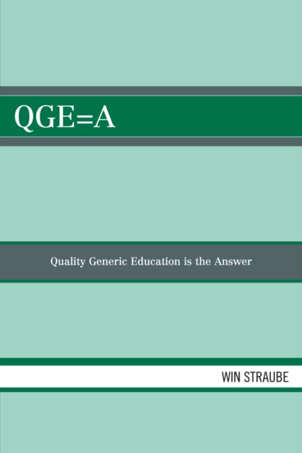 Book cover of: QGE=A. By: Win Straube, Straube, Win