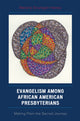 Book cover of: Evangelism among African American Presbyterians. By: Marsha Snulligan Haney, Haney Marsha