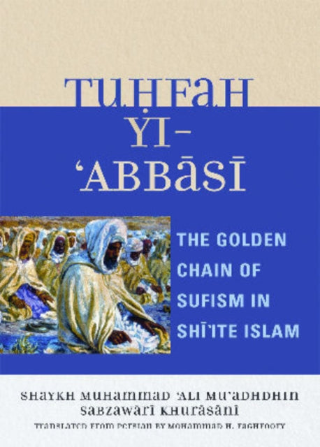 Book cover of: Tuhfah-yi 'Abbasi. By: Faghfoory Mohammad, Muḥammad ʻAlī Sabzvārī
