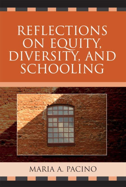 Book cover of: Reflections on Equity, Diversity, & Schooling. By: Maria Pacino