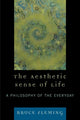 Book cover of: Aesthetic Sense of Life. By: Bruce Fleming