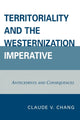 Book cover of: Territoriality and the Westernization Imperative. By: Claude V. Chang