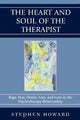 Book cover of: Heart and Soul of the Therapist. By: Howard, Stephen M.D.