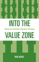 Book cover of: Into the Value Zone. By: Ron Wood