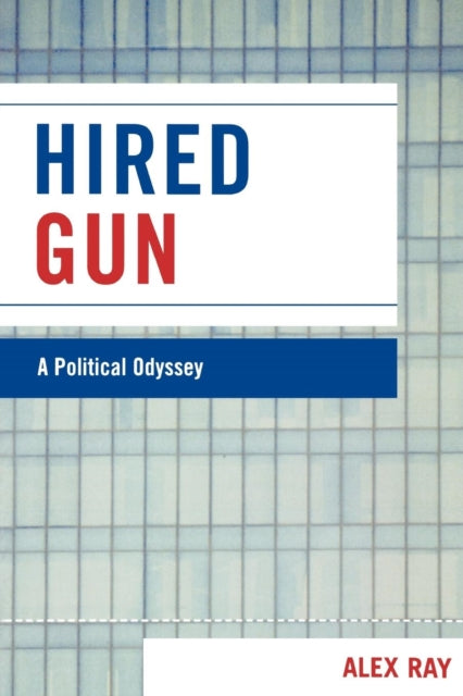 Book cover of: Hired Gun. By: Alex Ray