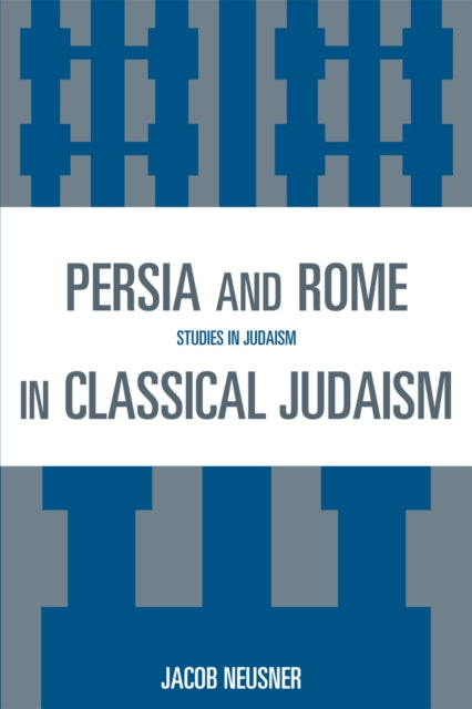 Book cover of: Persia and Rome in Classical Judaism