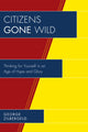 Book cover of: Citizens Gone Wild. By: George Zilbergeld