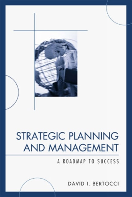 Book cover of: Strategic Planning and Management. By: David I. Bertocci