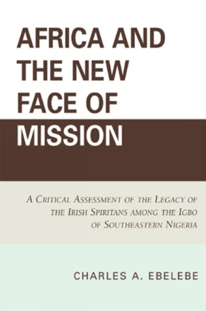 Book cover of: Africa and the New Face of Mission. By: Charles A. Ebelebe