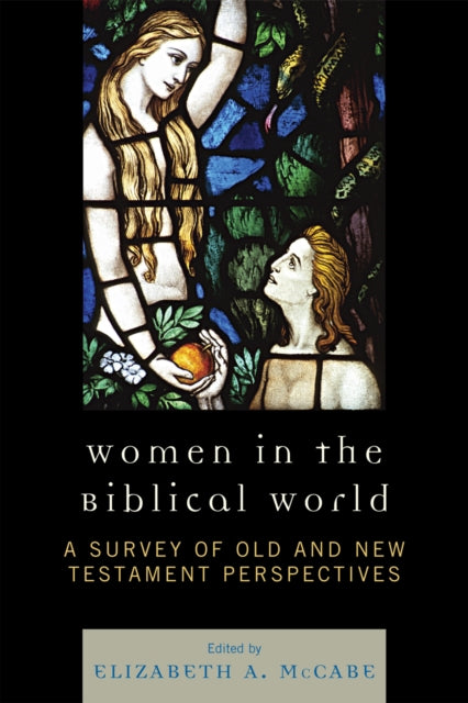 Book cover of: Women in the Biblical World. By: Elizabeth A. McCabe