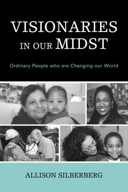 Book cover of: Visionaries In Our Midst. By: Allison Silberberg