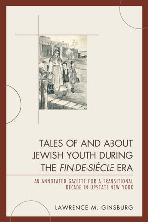Tales of and about Jewish Youth during the Fin-de-siecle Era