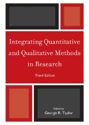 Integrating Quantitative and Qualitative Methods in Research