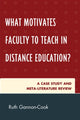 Book cover of: What Motivates Faculty to Teach in Distance Education?