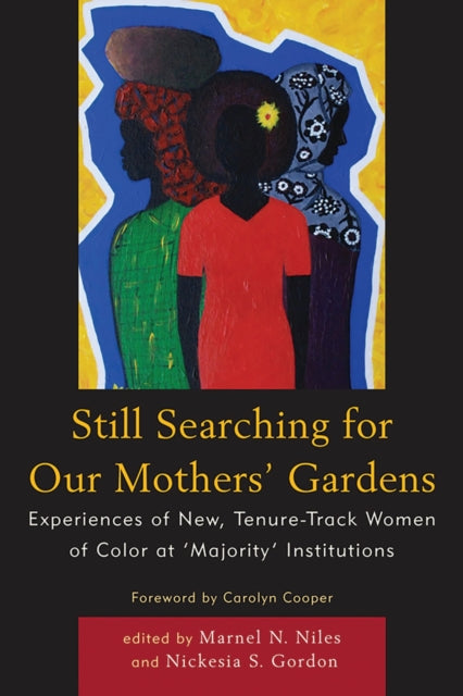 Book cover of: Still Searching For Our Mothers' Gardens