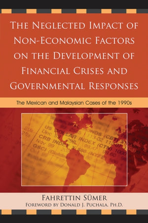 Neglected Impact of Non-Economic Factors on the Development of Financial Crises and Governmental Responses