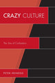 Book cover of: Crazy Culture. By: Peter Heinegg