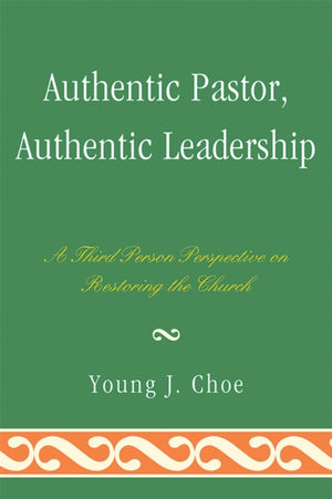 Authentic Pastor, Authentic Leadership