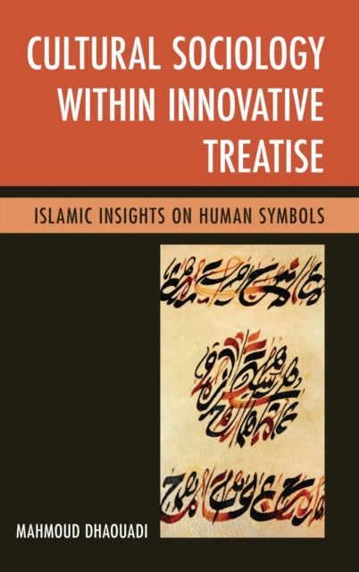Book cover of: Cultural Sociology within Innovative Treatise. By: Mahmoud Dhaouadi