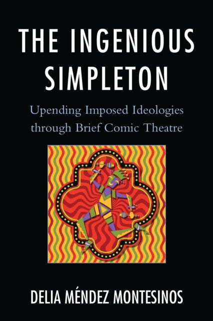 Book cover of: Ingenious Simpleton. By: Delia Méndez-Montesinos