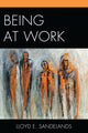 Book cover of: Being at Work. By: Lloyd E. Sandelands