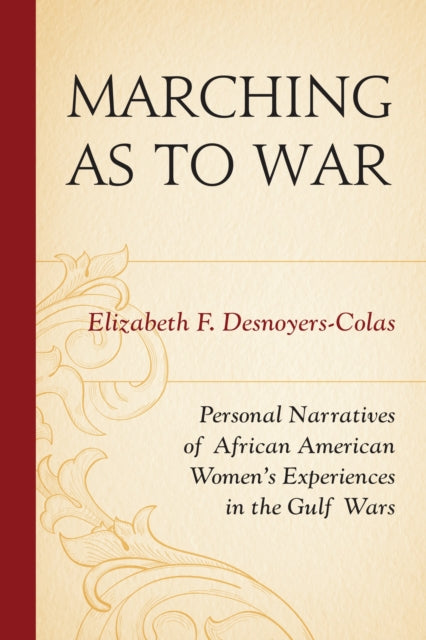 Book cover of: Marching as to War. By: Elizabeth F. Desnoyers-Colas