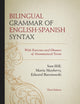 Book cover of: Bilingual Grammar of English-Spanish Syntax. By: Hill, Sam