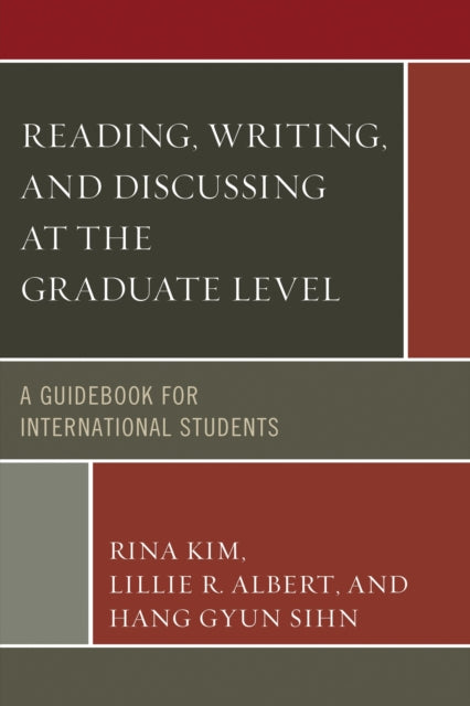 Book cover of: Reading, Writing, and Discussing at the Graduate Level. By: Rina Kim