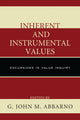 Book cover of: Inherent and Instrumental Values. By: G. John M. Abbarno
