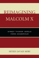 Book cover of: Reimagining Malcolm X. By: Seyed Javad Miri