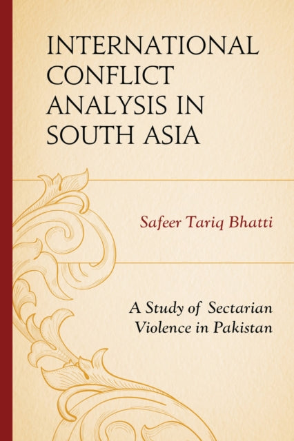 Book cover of: International Conflict Analysis in South Asia. By: Safeer Tariq Bhatti